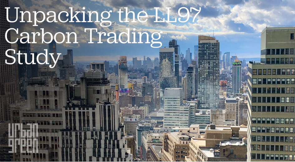 Unpacking the LL97 carbon trading study - Urban Green Council