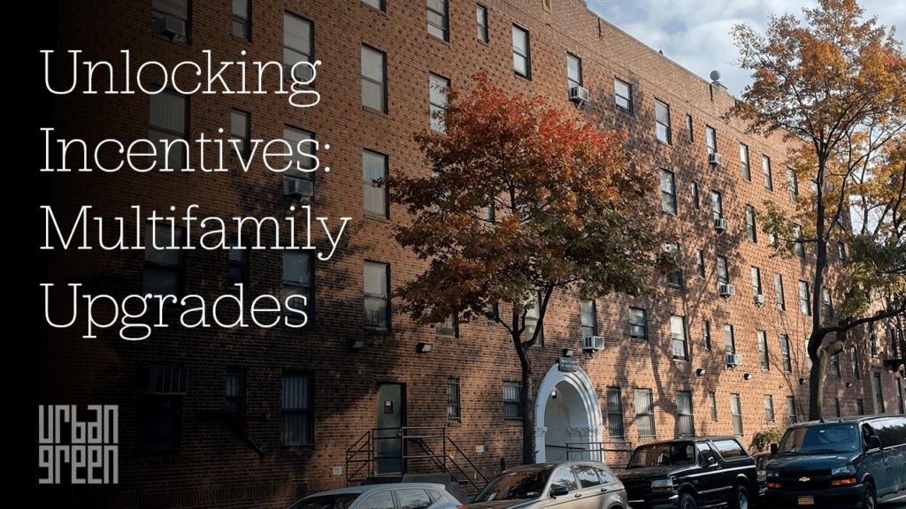 Picture of Unlocking Incentives: Multifamily Upgrades - Urban Green Council