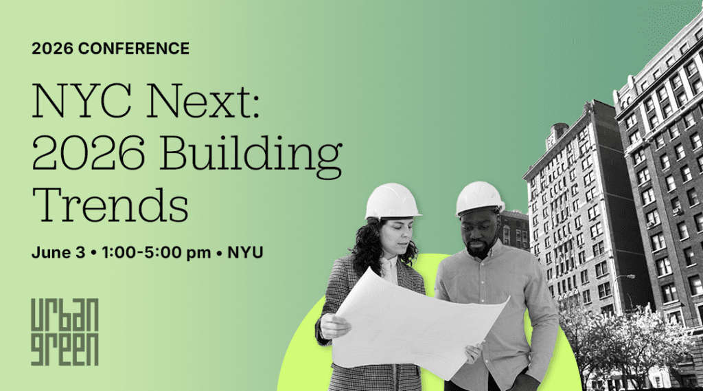 NYC Next: 2026 Building Trends [SOLD OUT] - Urban Green Council
